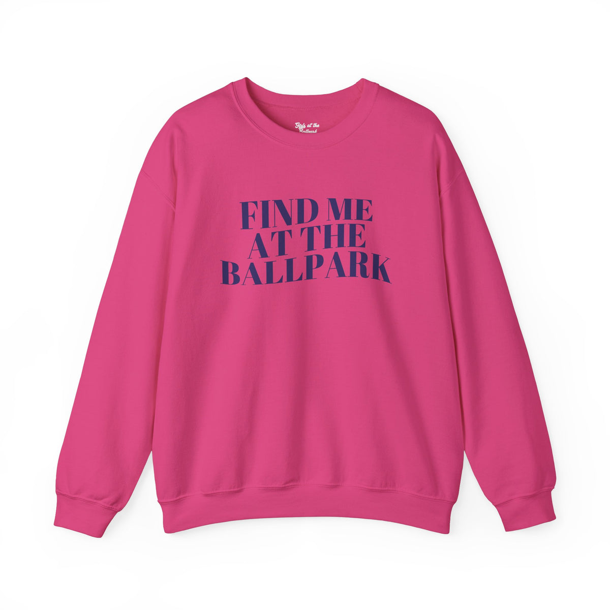 Find Me at the Ballpark Crewneck