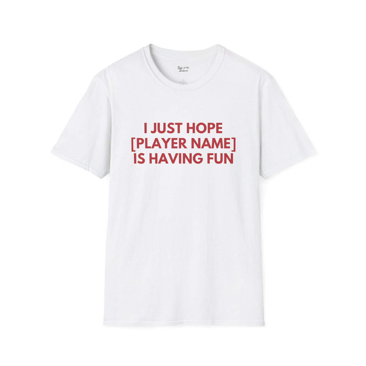 Custom Red Sox Just Wanna Have Fun Unisex T-shirt