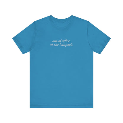 out of office. at the ballpark. shirt
