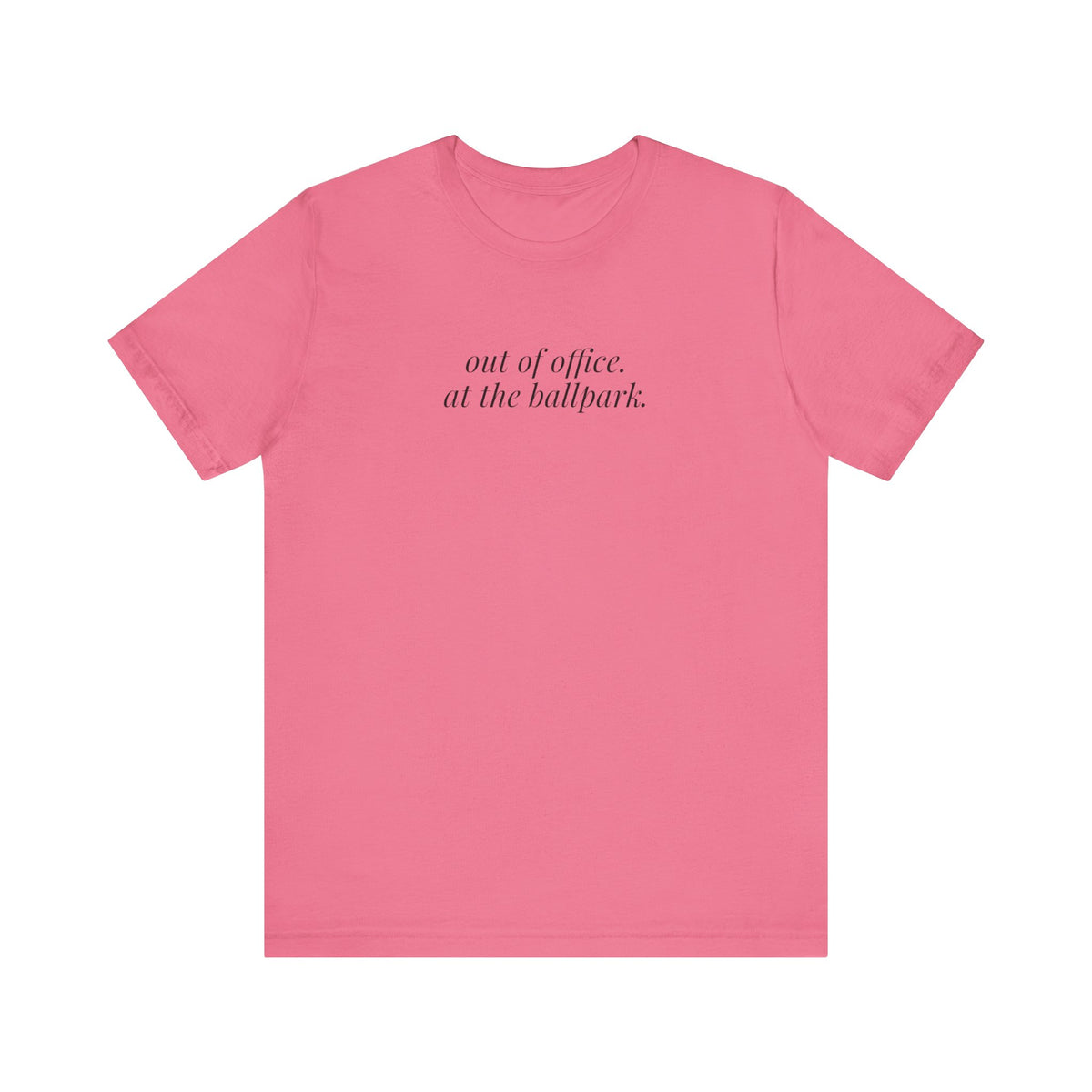 out of office. at the ballpark. shirt