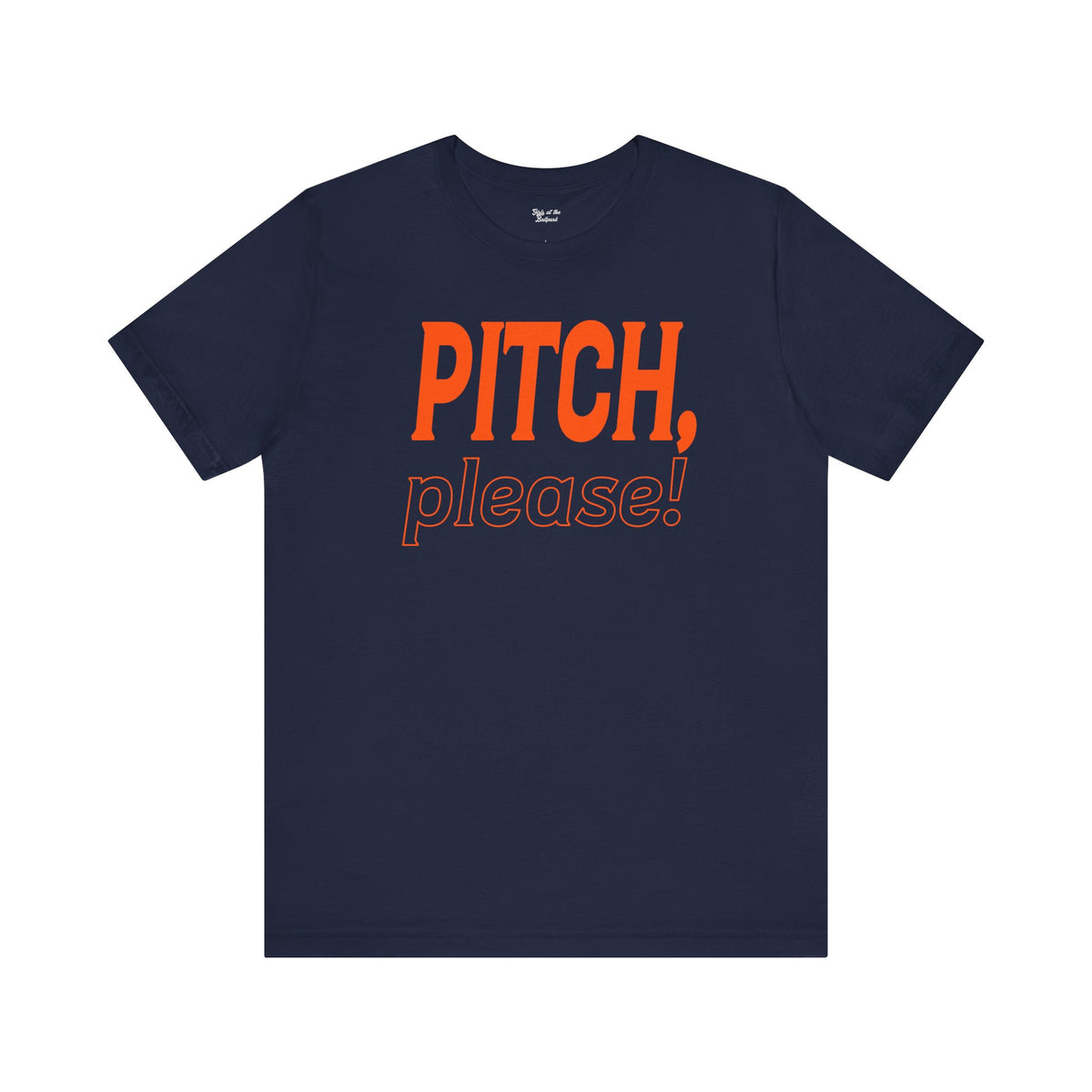 PITCH, please! Tee