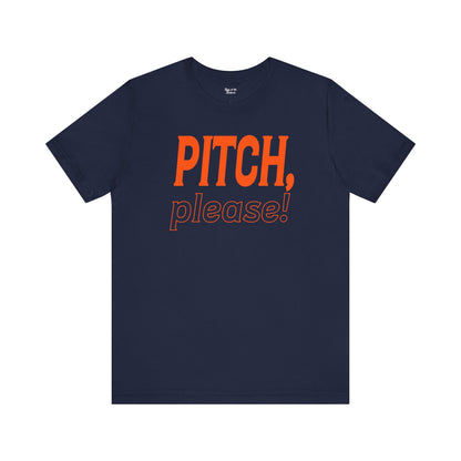 PITCH, please! Tee