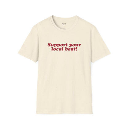 Support Your Local Beat Tee