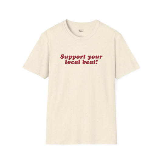 Support Your Local Beat Tee