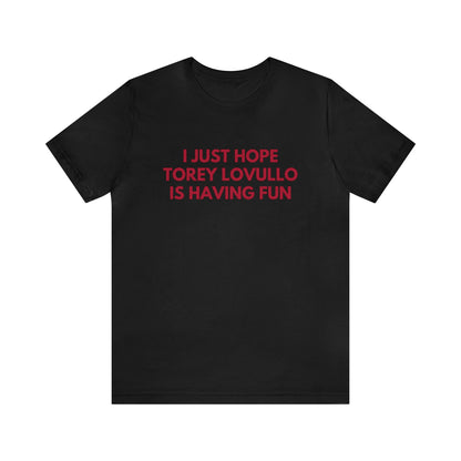 Torey Lovullo Having Fun - Unisex T-shirt