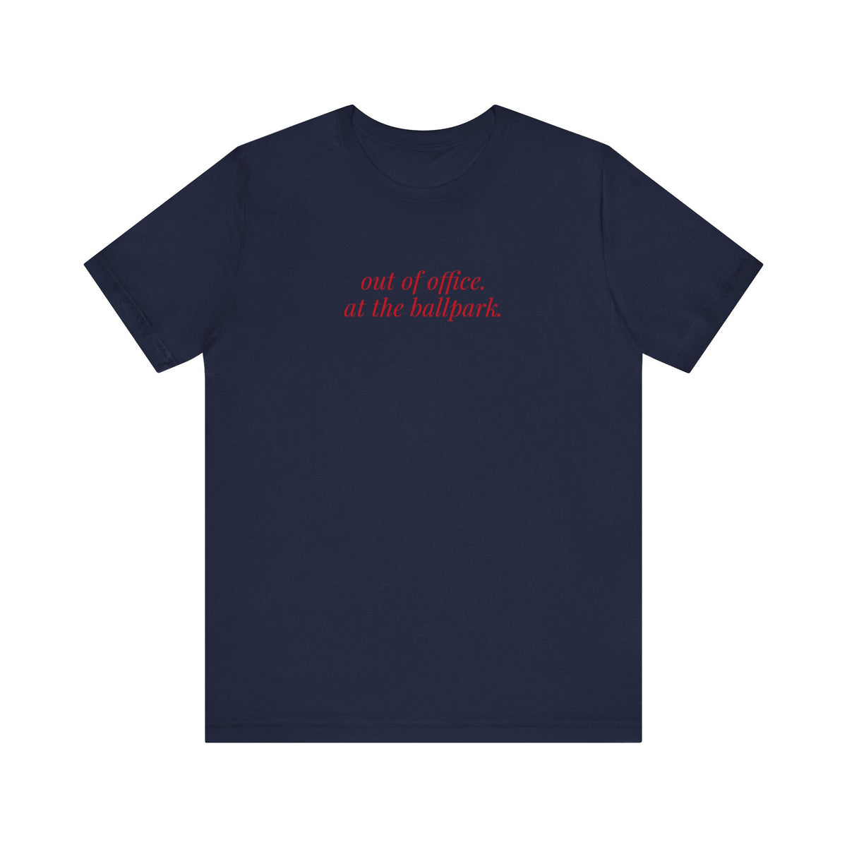 out of office. at the ballpark. shirt