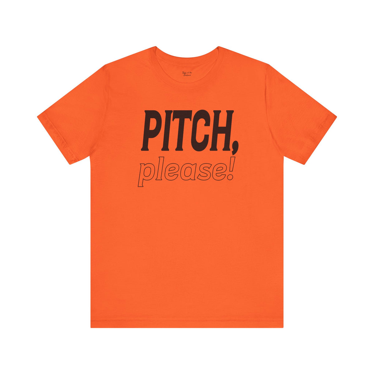 PITCH, please! Tee