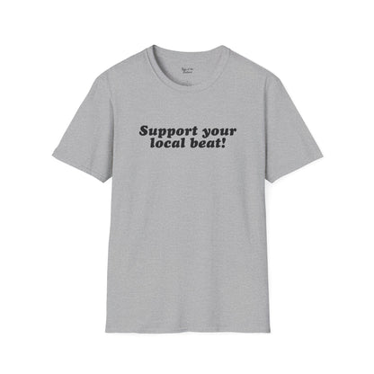 Support Your Local Beat Tee