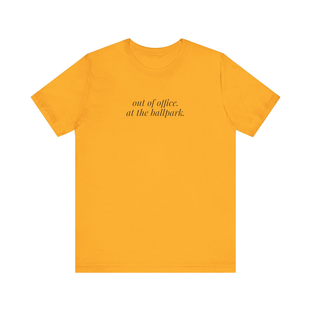 out of office. at the ballpark. shirt