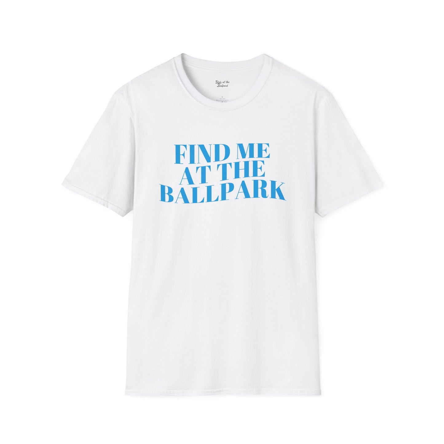 Find Me at the Ballpark Tee