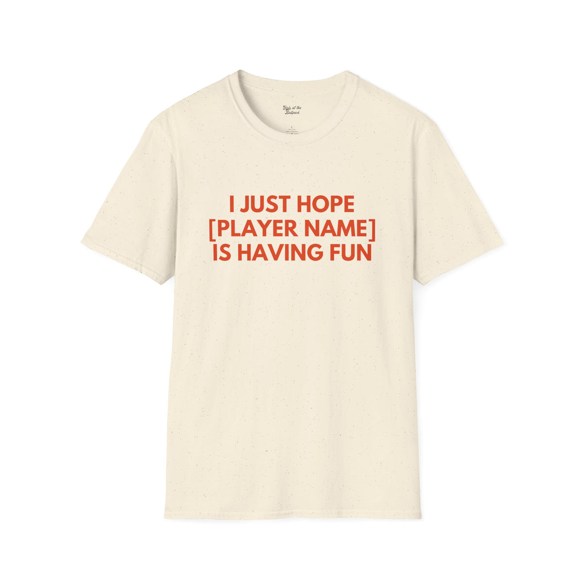 Custom Giants Just Wanna Have Fun Unisex T-shirt