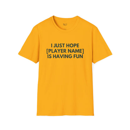 Custom A's Just Wanna Have Fun Unisex T-Shirt