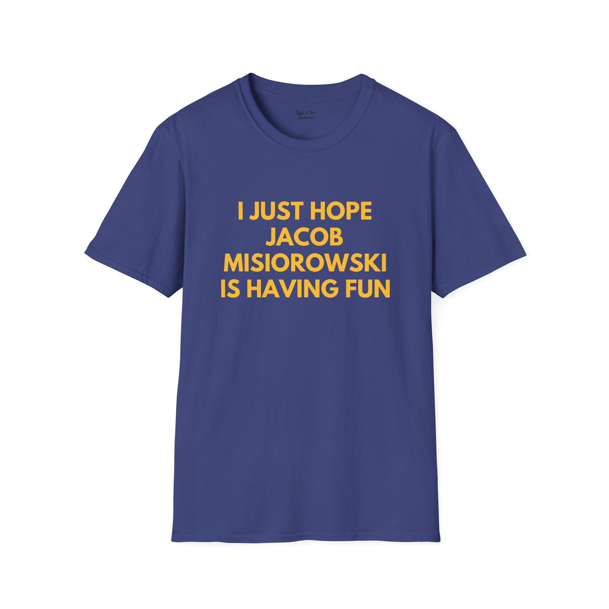 Jacob Misiorowski Just Wanna Have Fun Unisex T-Shirt
