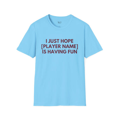 Custom Phillies Just Wanna Have Fun Unisex T-Shirt
