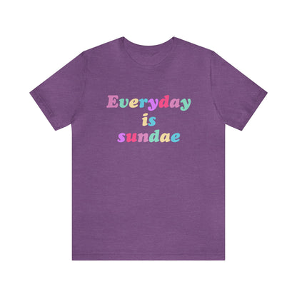 Everyday is Sundae - Ice Cream - Unisex T-Shirt
