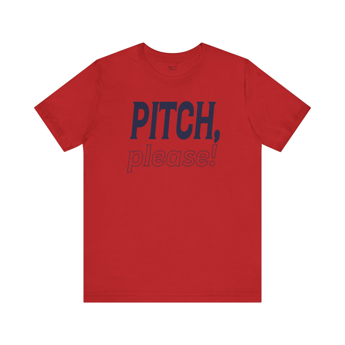 PITCH, please! Tee