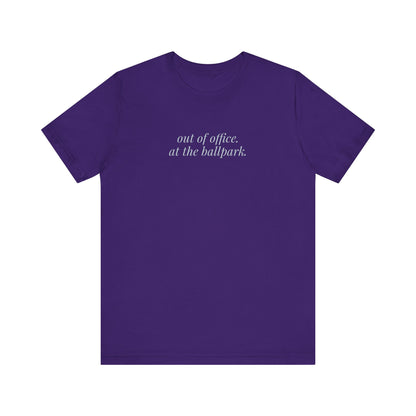 out of office. at the ballpark. shirt