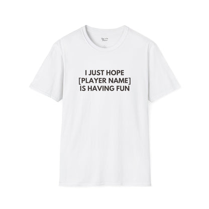 Custom Padres Just Wanna Have Fun Unisex T-Shirt