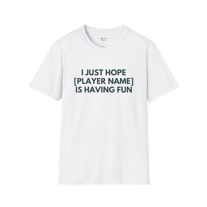 Custom A's Just Wanna Have Fun Unisex T-Shirt