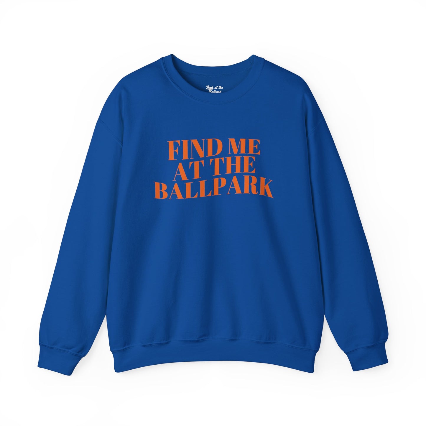 Find Me at the Ballpark Crewneck