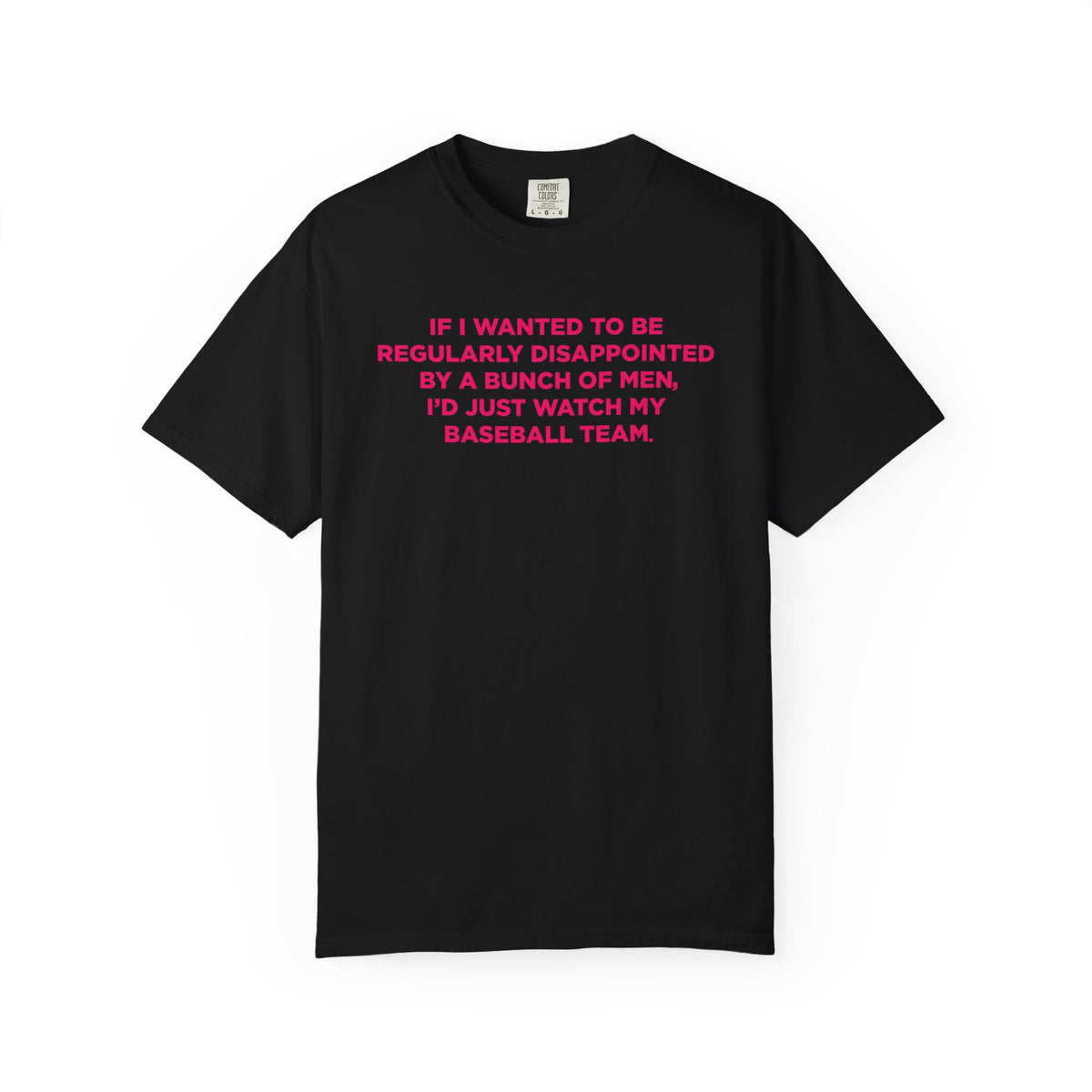 If I Wanted To Be Regularly Disappointed... - Unisex T-shirt