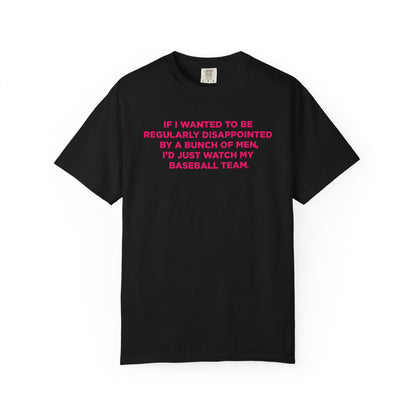 If I Wanted To Be Regularly Disappointed... - Unisex T-shirt