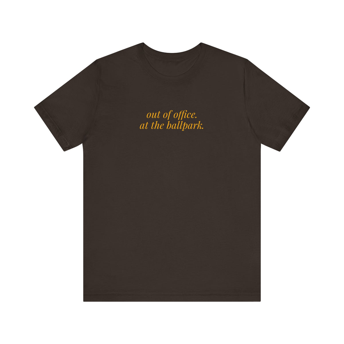 out of office. at the ballpark. shirt