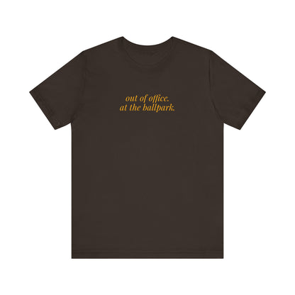 out of office. at the ballpark. shirt