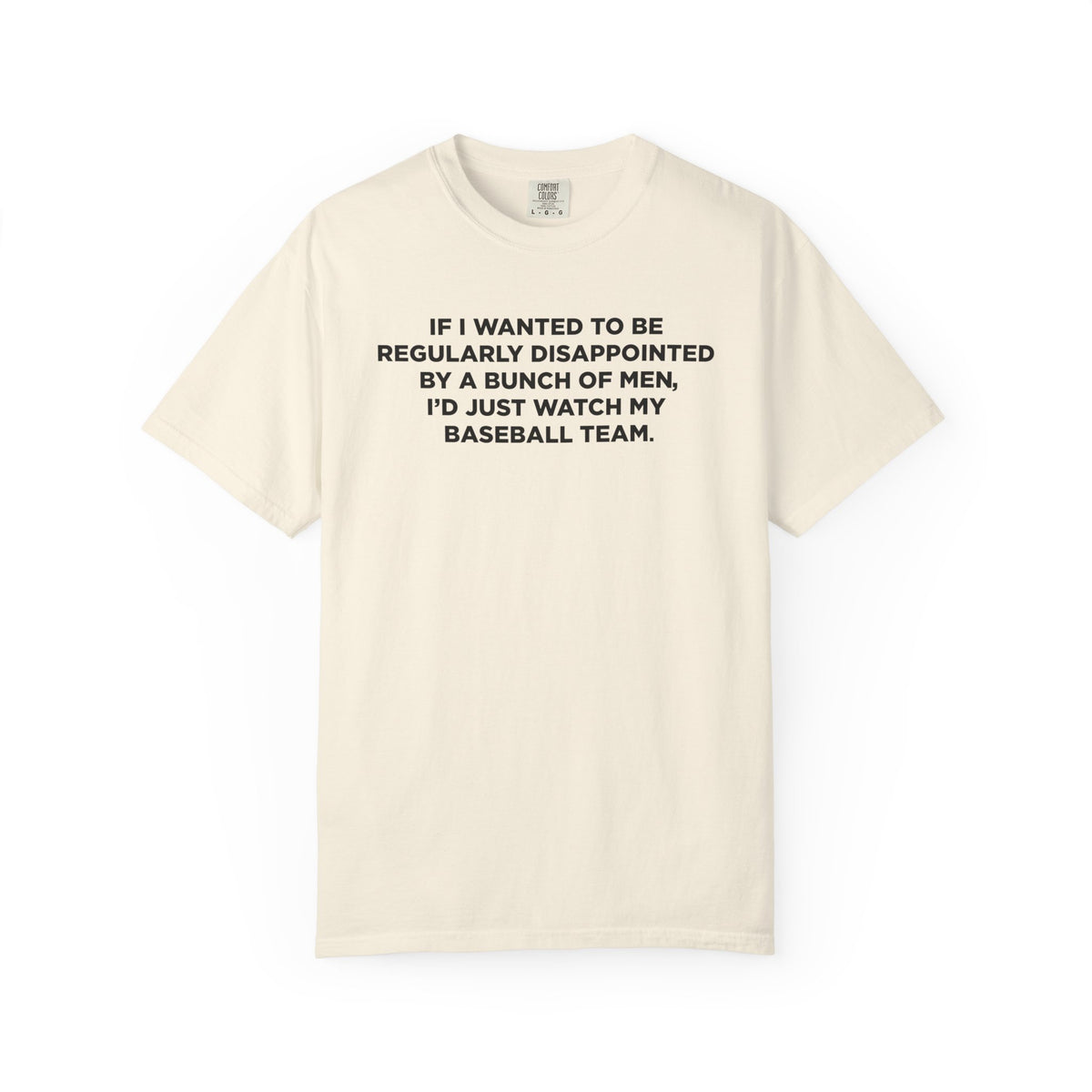 If I Wanted To Be Regularly Disappointed... - Unisex T-shirt