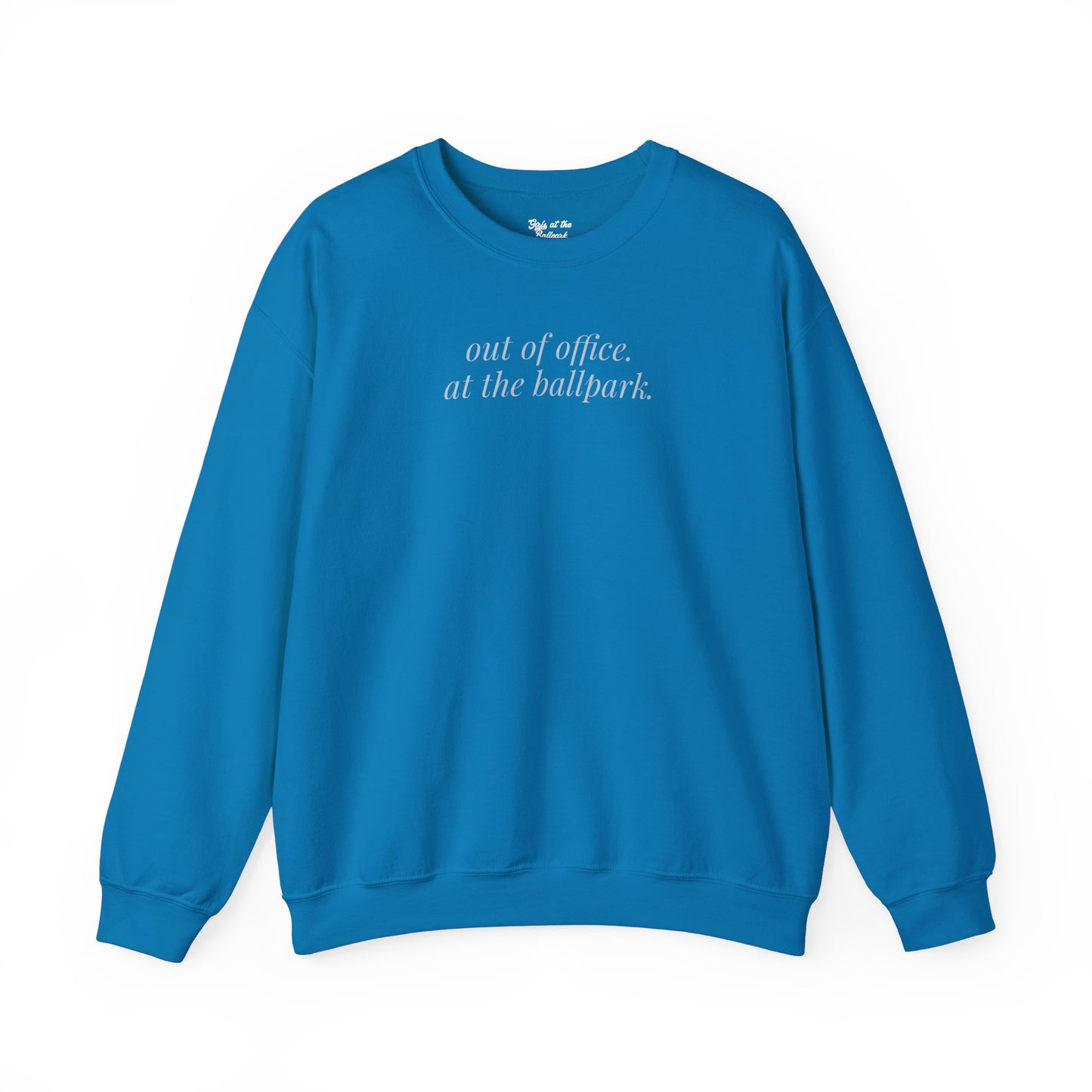 out of office. at the ballpark. Crewneck