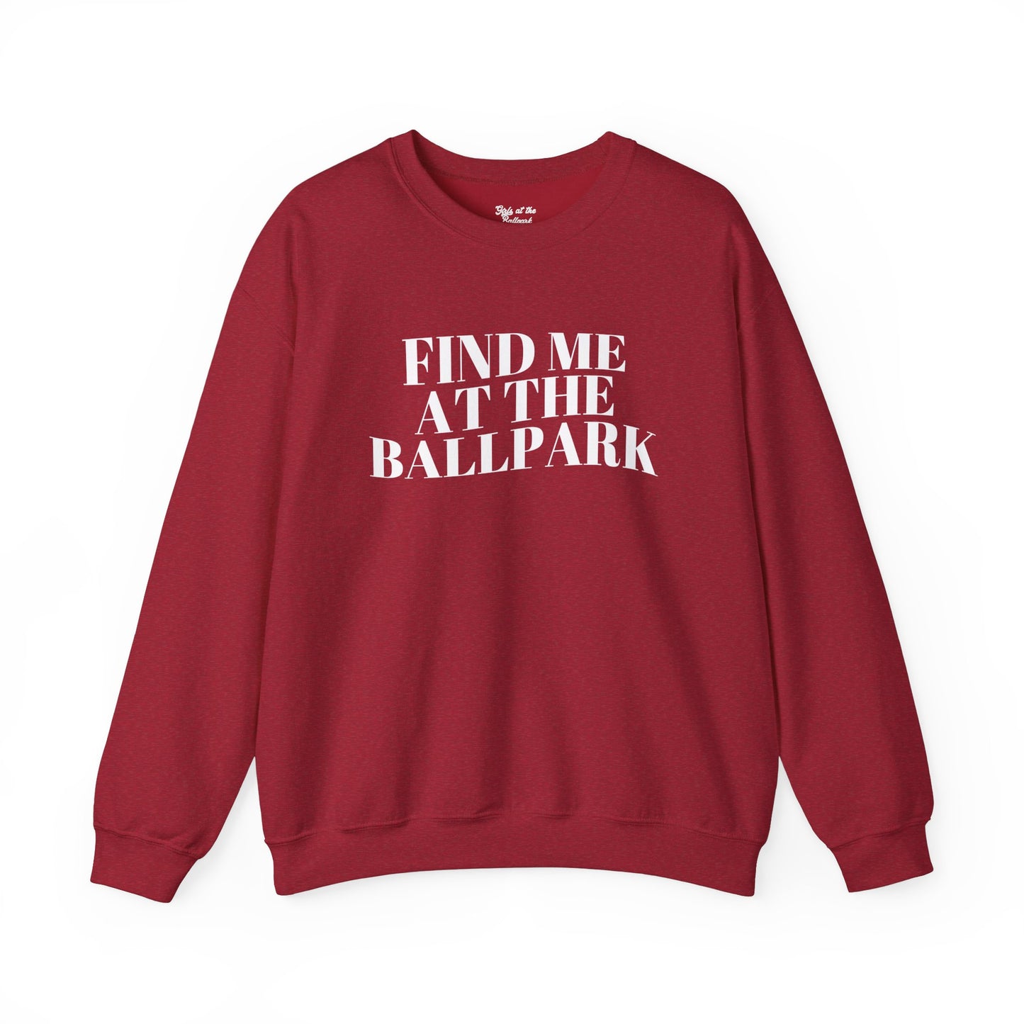 Find Me at the Ballpark Crewneck