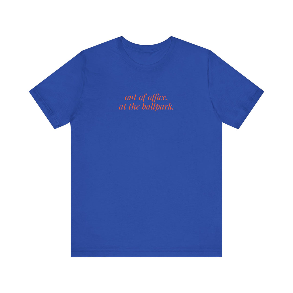 out of office. at the ballpark. shirt