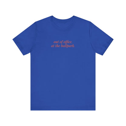 out of office. at the ballpark. shirt