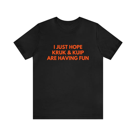 Mike Krukow & Duane Kuiper Having Fun - Unisex T-shirt