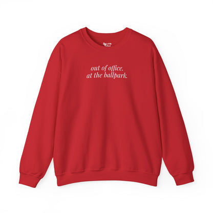 out of office. at the ballpark. Crewneck