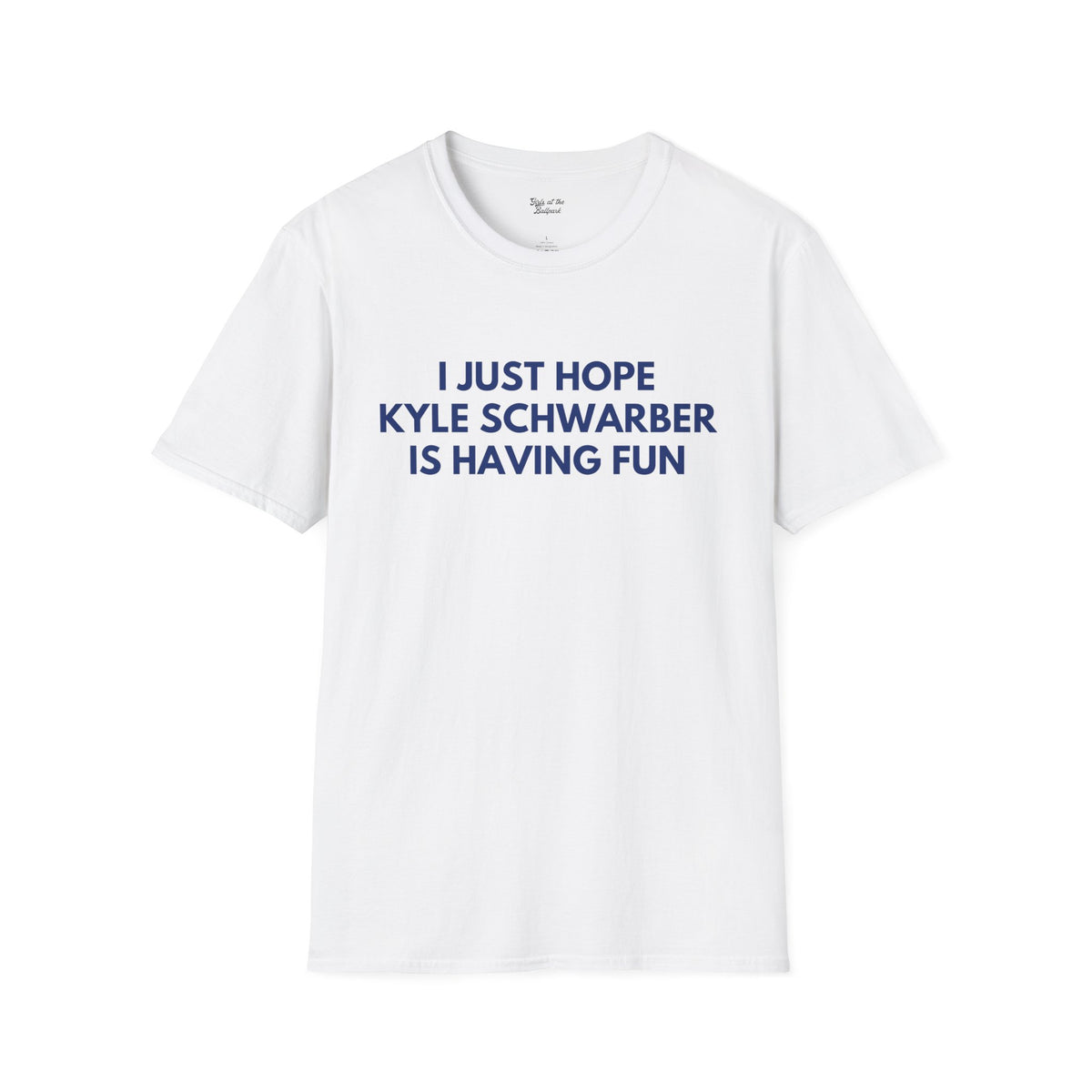 Kyle Schwarber Just Wanna Have Fun Unisex T-Shirt