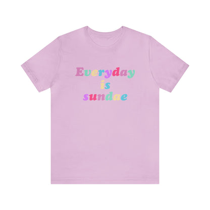 Everyday is Sundae - Ice Cream - Unisex T-Shirt
