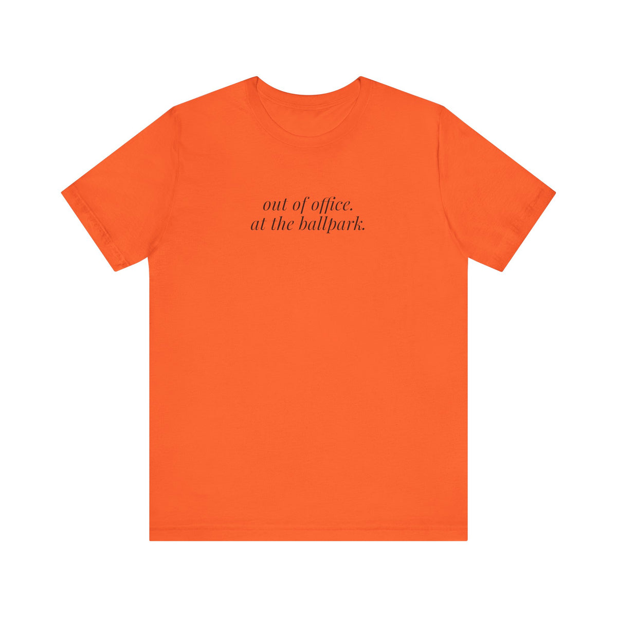 out of office. at the ballpark. shirt