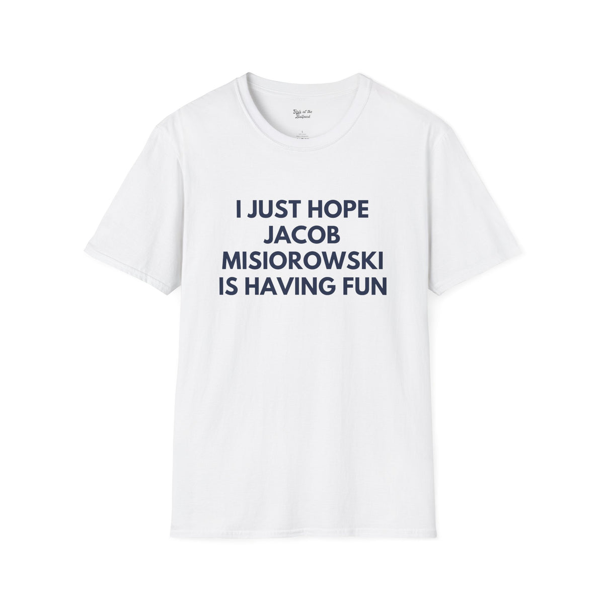 Jacob Misiorowski Just Wanna Have Fun Unisex T-Shirt